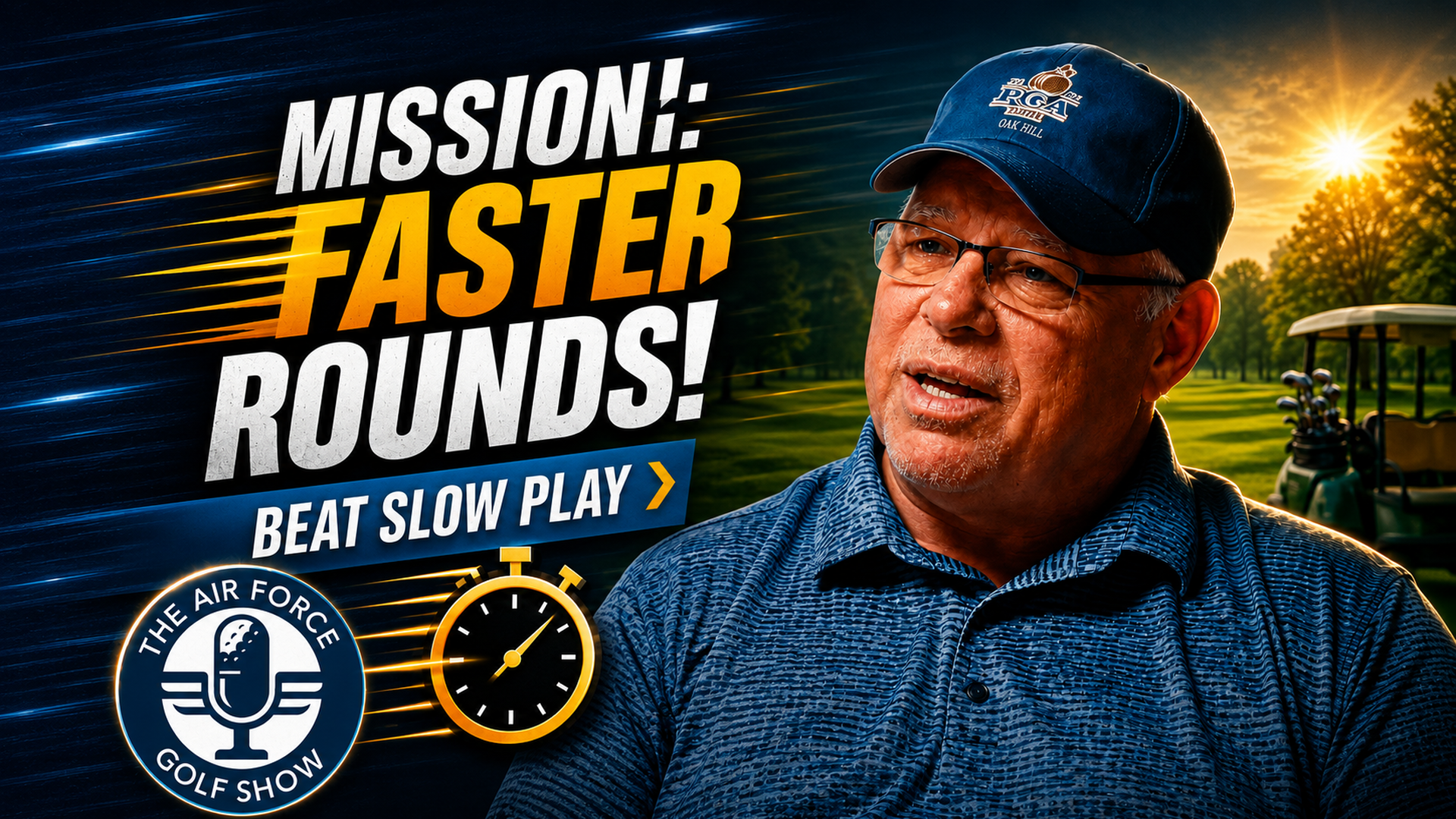Mission: Faster Rounds! How to Beat Slow Play | The Air Force Golf Show - S1E5